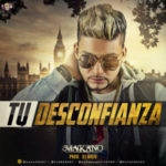 Makano - Tu Desconfianza MP3